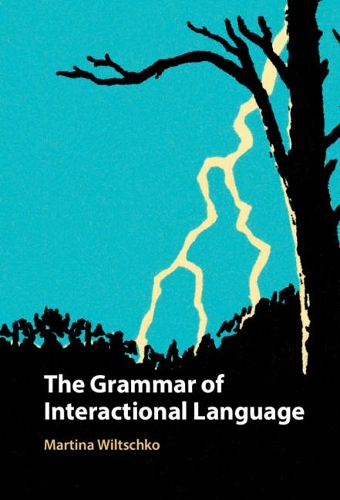 The Grammar of Interactional Language.
