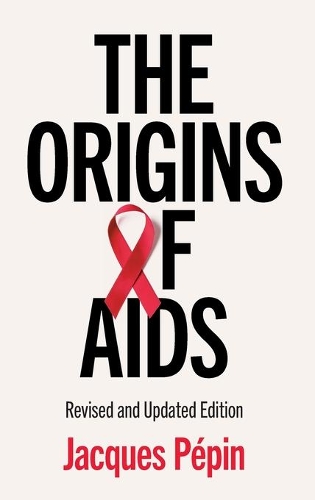 The Origins of AIDS.