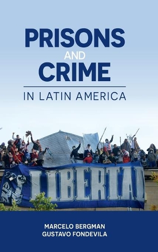 Prisons and Crime in Latin America.