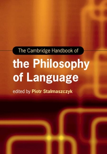 The Cambridge Handbook of the Philosophy of Language.