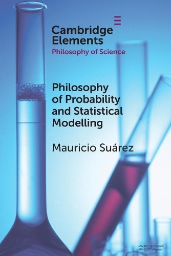Philosophy of Probability and Statistical Modelling.