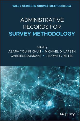Administrative Records for Survey Methodology.