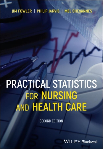 Practical Statistics for Nursing and Health Care.