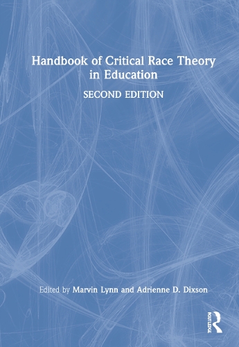 Handbook of Critical Race Theory in Education.