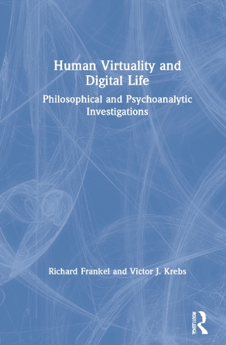 Human Virtuality and Digital Life