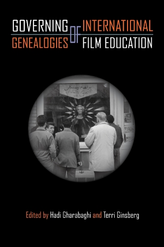Governing Genealogies of International Film Education.