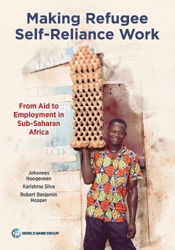 Making Refugee Self-Reliance Work