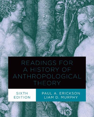 Readings for a History of Anthropological Theory.