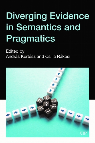 Diverging Evidence in Semantics and Pragmatics.