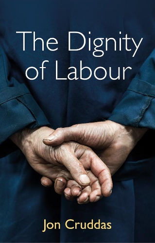 The Dignity of Labour.