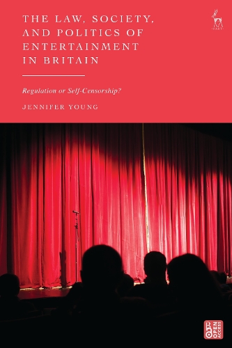 The Law, Society, and Politics of Entertainment in Britain