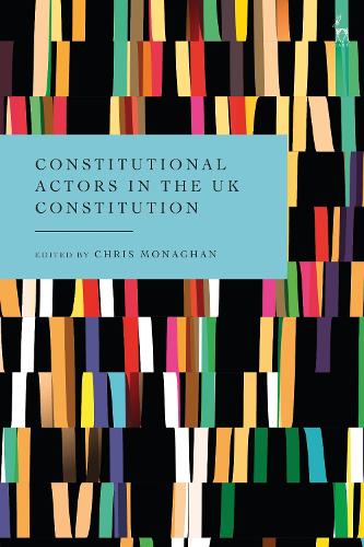 Constitutional Actors in the UK Constitution.