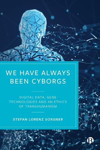 We Have Always Been Cyborgs