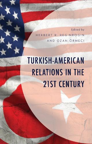Turkish-American Relations in the 21st Century.