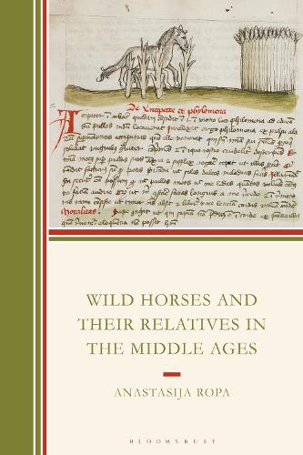 Wild Horses and Their Relatives in the Middle Ages.