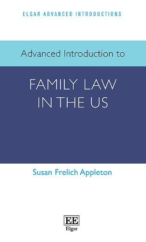 Advanced Introduction to Family Law in the US.