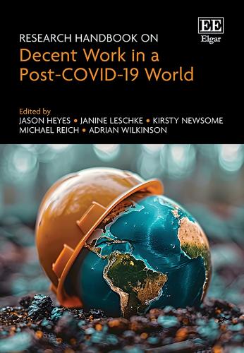 Research Handbook on Decent Work in a Post-Covid 19 World.
