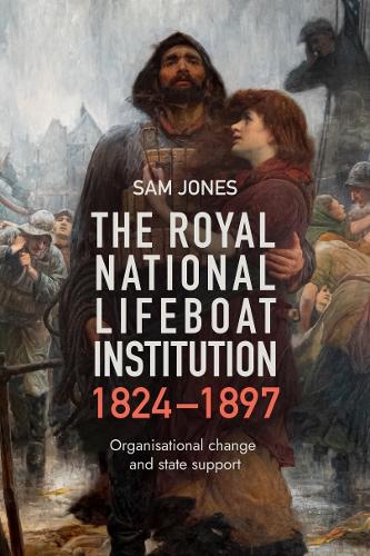 The Royal National Lifeboat Institution, 1824-1897