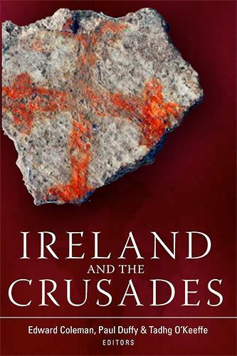 Ireland and the Crusades.