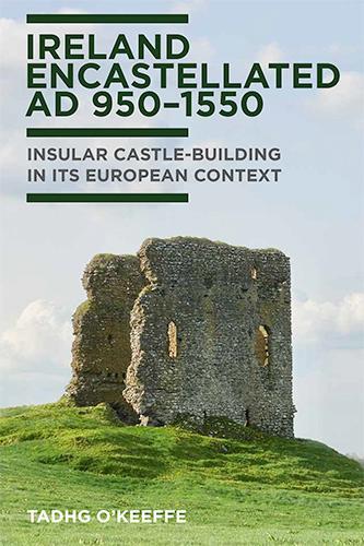 Ireland Encastellated, AD 950-1550