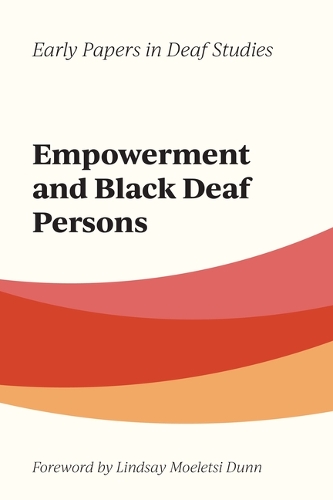 Empowerment and Black Deaf Persons.