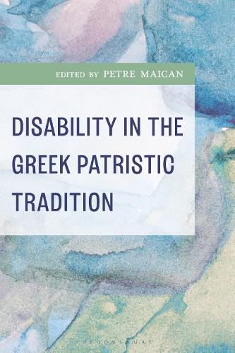 Disability in the Greek Patristic Tradition.