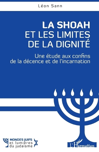 La Shoah et les limites de la dignite