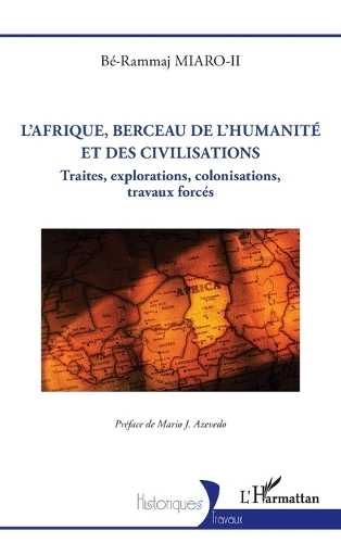 L'Afrique, berceau de l'humanité et des civilisations