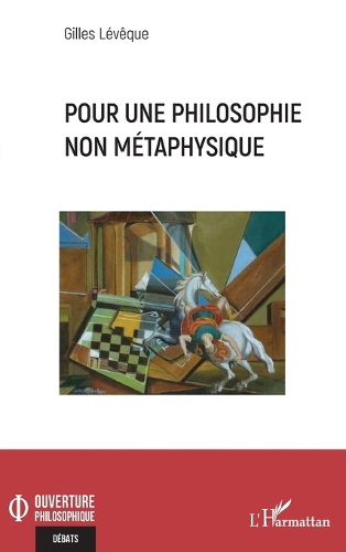 Pour une philosophie non métaphysique.
