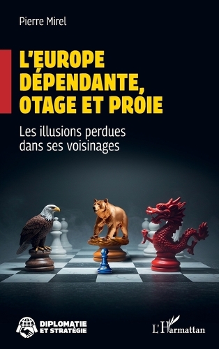 L'Europe dépendante, otage et proie