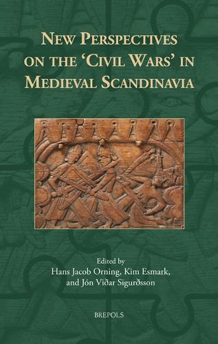 New Perspectives on the 'Civil Wars' in Medieval Scandinavia.