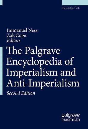The Palgrave Encyclopedia of Imperialism and Anti-Imperialism.
