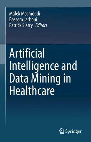 Artificial Intelligence and Data Mining in Healthcare.