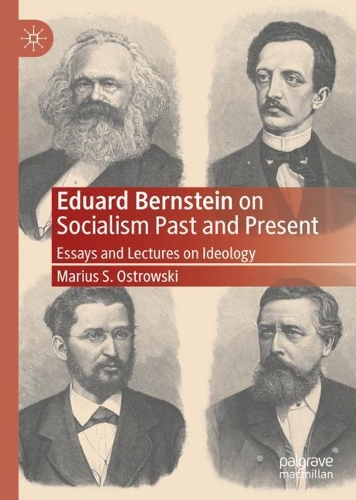 Eduard Bernstein on Socialism Past and Present