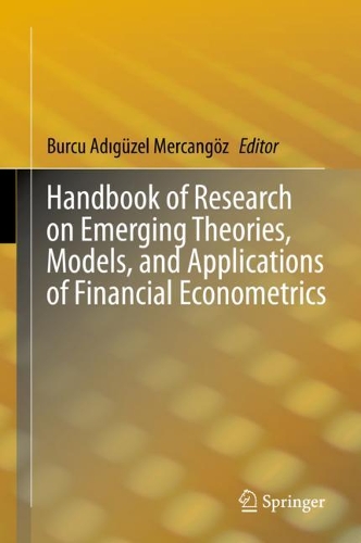 Handbook of Research on Emerging Theories, Models, and Applications of Financial Econometrics.