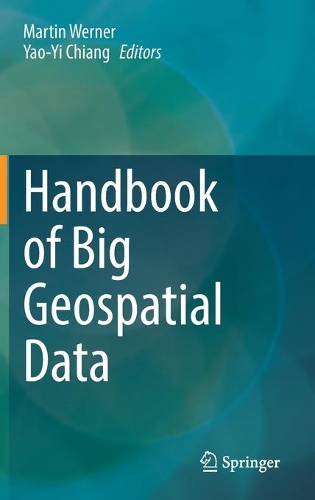 Handbook of Big Geospatial Data.