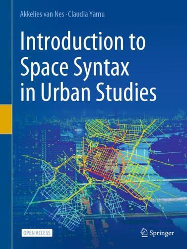 Introduction to Space Syntax in Urban Studies.
