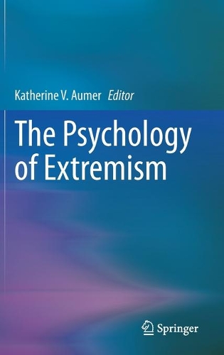 The Psychology of Extremism.