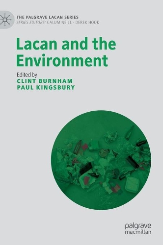 Lacan and the Environment.