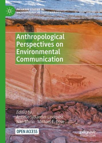 Anthropological Perspectives on Environmental Communication.