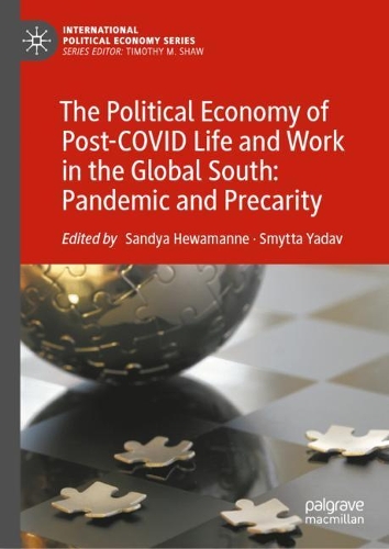The Political Economy of Post-COVID Life and Work in the Global South