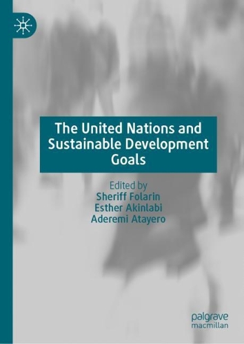 The United Nations and Sustainable Development Goals.
