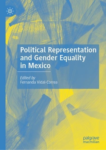 Political Representation and Gender Equality in Mexico.