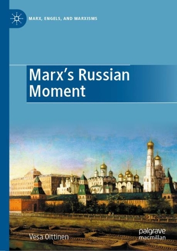 Marx's Russian Moment.