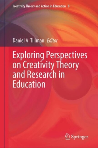 Exploring Perspectives on Creativity Theory and Research in Education.