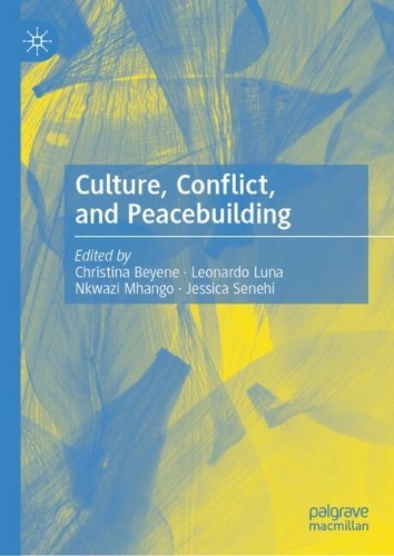 Culture, Conflict, and Peacebuilding.