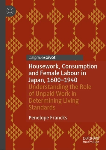Housework, Consumption and Female Labour in Japan, 1600-1940