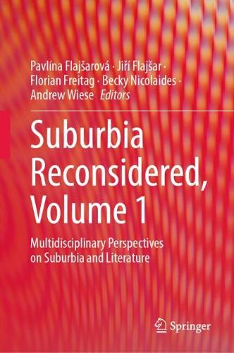 Suburbia Reconsidered. Volume 1