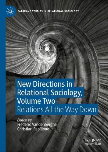 New Directions in Relational Sociology. Volume Two