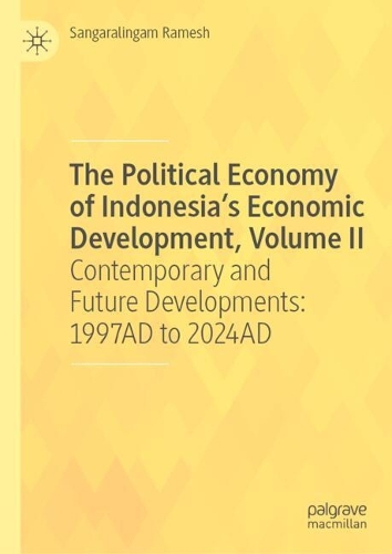 The Political Economy of Indonesia's Economic Development. Volume II